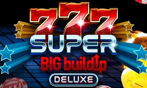 777 Super Big Buildup™ Deluxe™