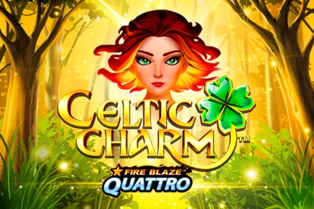 Fire Blaze Quattro: Celtic Charm™