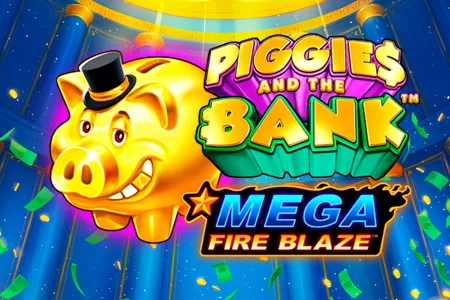 Mega Fire Blaze: Piggies and the Bank™