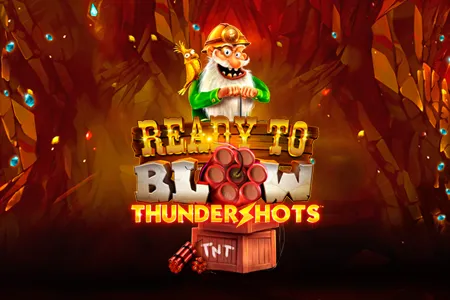 Ready To Blow: Thundershots™
