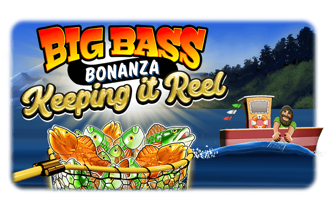 Big Bass Bonanza - Keeping it Reel