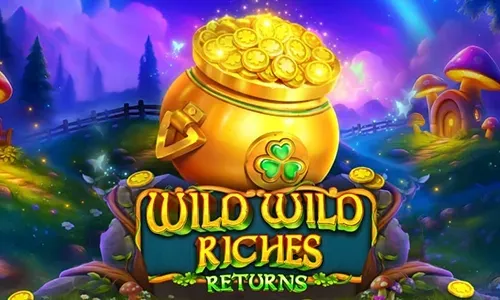 Wild Wild Riches Returns