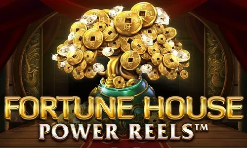 Fortune House Power Reels™